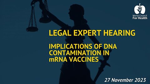 Legal Expert Hearing on Plasmidgate: Implications of DNA Contamination in mRNA Vaccines