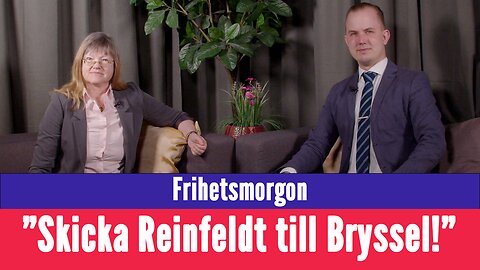 Frihetsmorgon - "Skicka Reinfeldt till Bryssel!?"