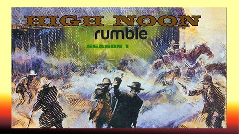 High Noon Rumble Season 1 Ep14