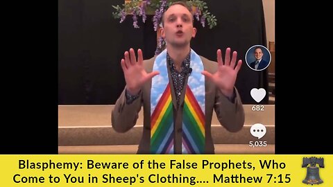 Blasphemy: Beware of the False Prophets, Who Come to You in Sheep's Clothing — Matthew 7:15