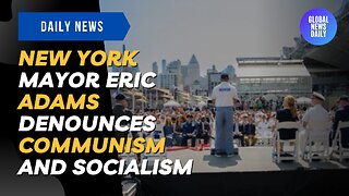 New York Mayor Eric Adams Denounces Communism and Socialism