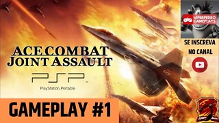 Ace Combat X²: Joint Assault [PSP] | Gameplay #1 | A VEZ DOS PORTÁTEIS NO CANAL!