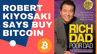 Robert Kiyosaki Says Buy Bitcoin: Crash Is Coming: RICH DAD POOR DAD