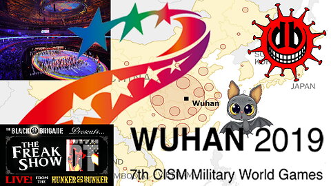 2019 Military World Games in Wuhan and an Endless Parade of Freaks!