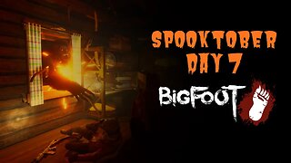 Hunting Bigfoot - Spooktober