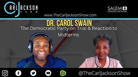 Dr. Carol Swain: The Democratic Party on Trial & Reaction to Midterms
