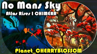 No mans Sky I Atlas Rises I CHIMERA with RaYRoD's Overhaul I Explore Planet_CHERRYBLOSSOM