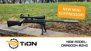 The Dragoon Mini - TiON’s New Mini Rifle Suppressor Family