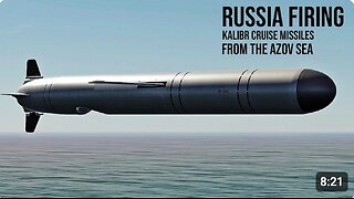 Situation Report on Ukraine: Russia is now firing Kalibr cruise missiles from the Azov Sea (could be Caribbean Sea too..)