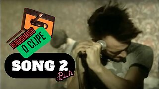 REWINDING THE CLIP - SONG 2 Blur