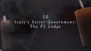 The Real History of Secret Societies: S1 E20 Italy’s Secret Government: The P2 Lodge