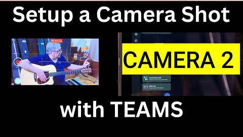 Setup a Camera Angle with TEAMS