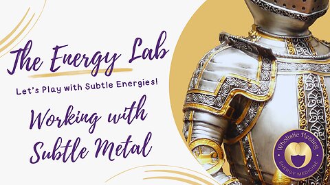 The Energy Lab - Exploring Subtle Metal