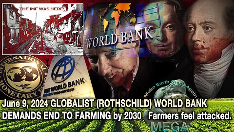 [With Subtitles] GLOBALIST (ROTHSCHILD) WORLD BANK DEMANDS END TO FARMING by 2030 | Farmers feel attacked