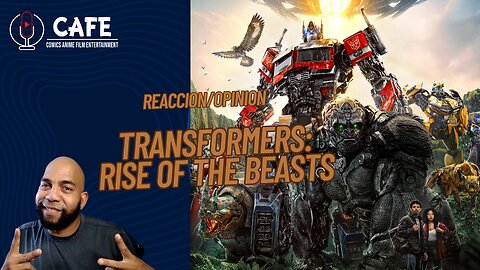 Transformers Rise of the Beasts..... reaccion & opinion