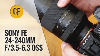 Sony FE 24-240mm f/3.5-6.3 OSS lens review with samples