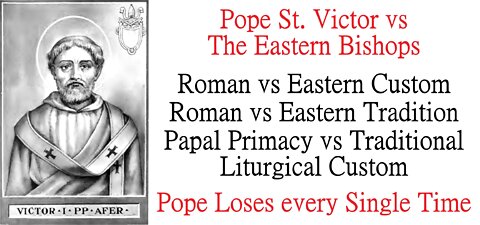 Pope St. Victor vs The Eastern Bishops