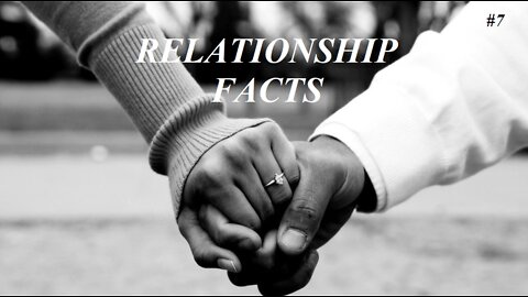 RELATIONSHIP FACTS #7