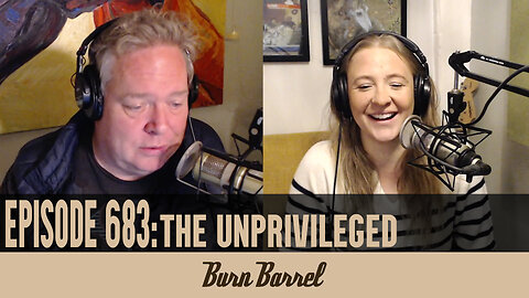 EPISODE 683: The Unprivileged