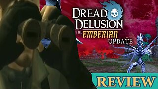 Dread Delusion Emberian Update - Recon Review