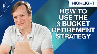 What Type of Investments Should You Have In Your 3 Bucket Strategy?