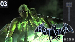 Batman: Arkham Origins Part 3