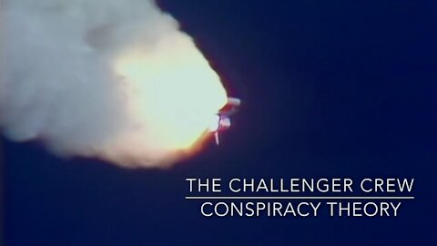 The 1986 Challenger Crew Conspiracy Theory