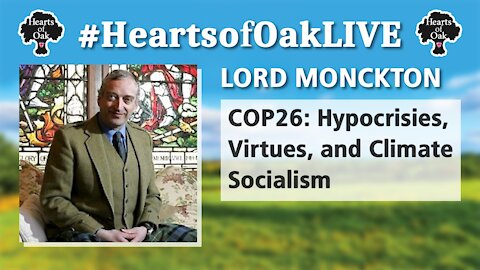 Lord Monckton: COP26 - Hypocrisies, Virtues and Climate Socialism