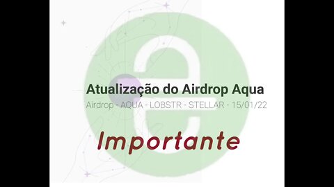 Airdrops - Atualização - Lobstr - Aqua - XLM - DimDim dia 15/01/22
