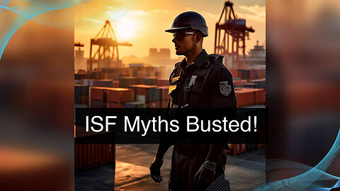 Common Myths About ISF Dispelled