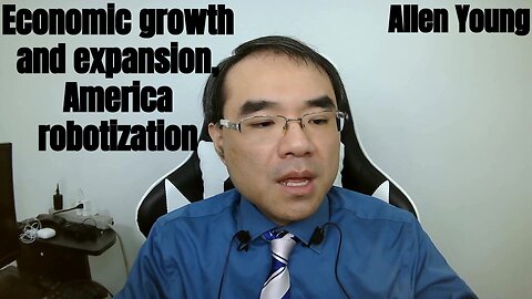 What economic growth and expansion means, and America robotization