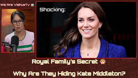 'Shocking: Royal Family's Secret 🤴 "Exposed" They Hiding Kate Middleton... #VishusTv 📺