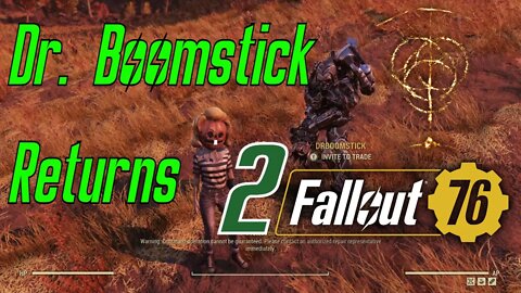 Dr BoomStick Returns To Fallout 76 Blows up Own Camp And Takes A Workshop From a Low Level