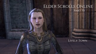 The Elder Scrolls Online Part 70 - Lively Town