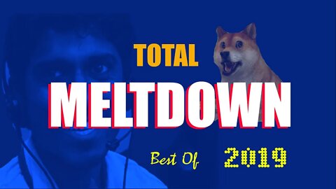 TOTAL MELTDOWN! 2019 Compilation