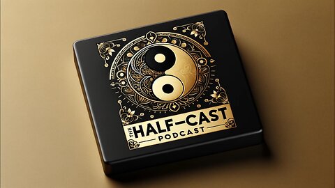 THE HALF-CAST PODCAST #3