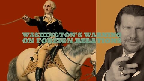 What did George Washington warn us about on Foreign Relations?