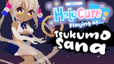 HoloCure - Tsukumo Sana【CHARACTER SHOWCASE】