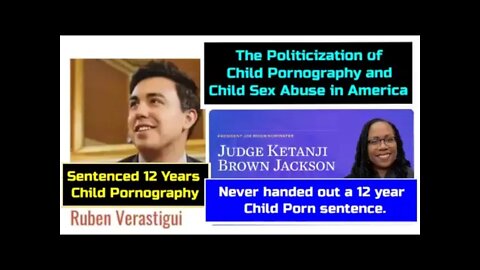Judge Ketanji Brown Jackson: Politicization of Child Pornography and Child Sexual Abuse in America