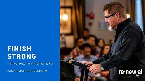 Finish Strong - Pastor Jason Henderson