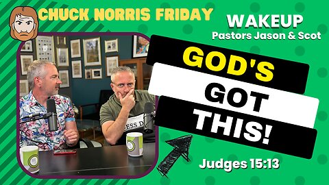 WakeUp Daily Devotional | God's Got This! | Judges 15:13