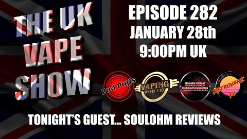 The Last Of The UK Summer Vape Show's - Episode 282 - With Mark SoulOhm