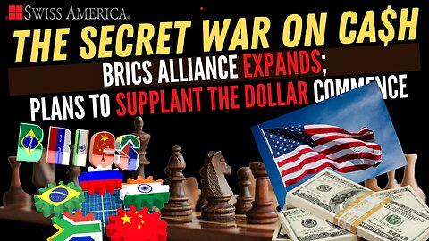 BRICS Alliance Expands, Plans to Supplant the Dollar Commence