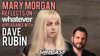 Mary Morgan REVEALS DETAILS from Whatever Podcast with Dave Rubin! SimpCast with Chrissie Mayr, Nina