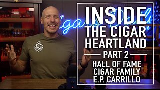 Inside The Cigar Heartland: Meet Hall Of Fame Cigar Family E.P. Carrillo Cigars