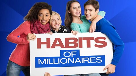 4 Millionaire Making Habits