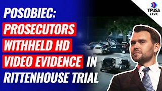 Posobiec: New Motion, Prosecutors Withheld HD Video Evidence In Rittenhouse Trial