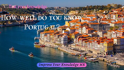 How well do you know Portugal? 🇵🇹 | General Knowledge Quiz