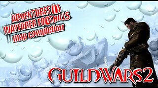 GUILD WARS 2 0010 Mor Tah Meth ADVENTURES in WAYFARER FOOTHILLS