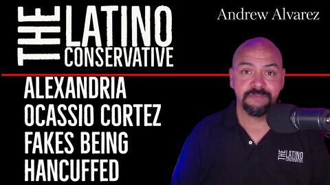 The Latino Conservative - Democrats Arrested and Faked Being Handcuffed